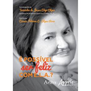 E Possivel Ser Feliz Com E.L.A.?