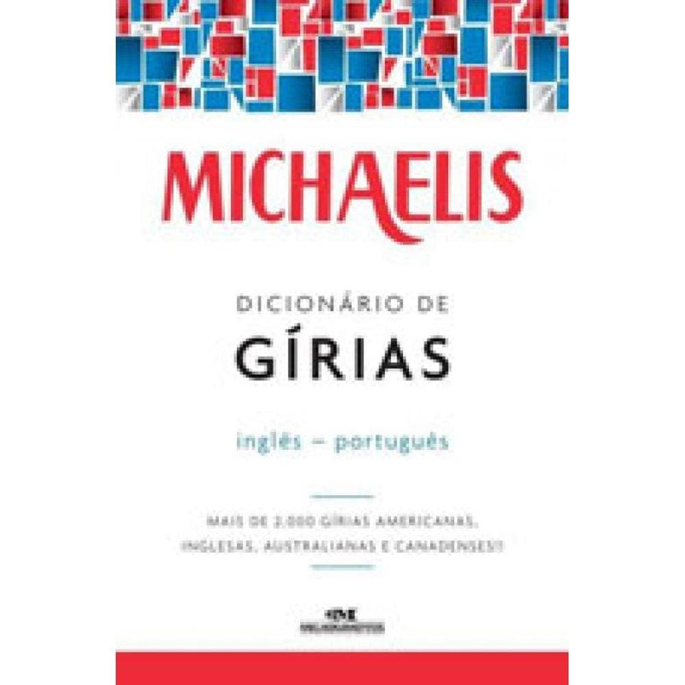 Michaelis Dicionário De Gírias – Inglês-Português