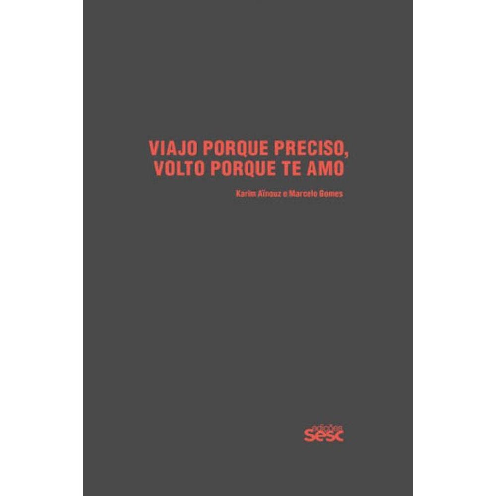 Viajo Porque Preciso, Volto Porque Te Amo