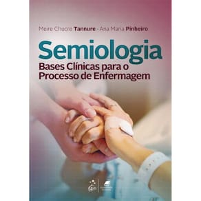 Semiologia - Bases Clinicas Para O Processo De Enfermagem