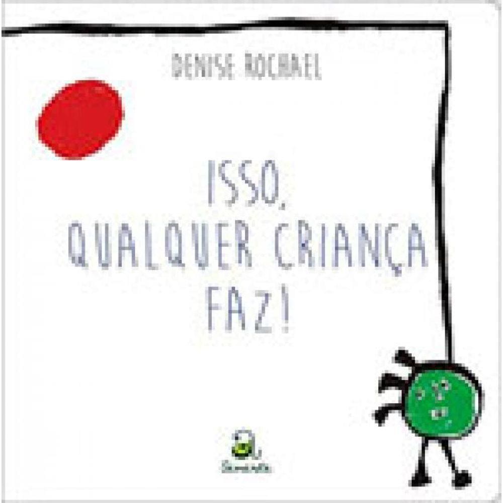 Isso Qualquer Criança Faz!