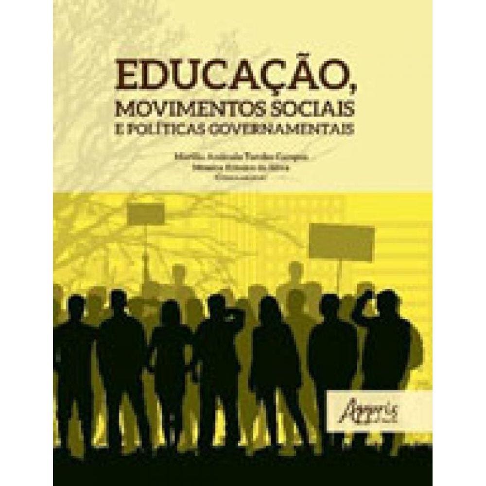 Educaçao, Movimentos Sociais E Politicas Governamentais