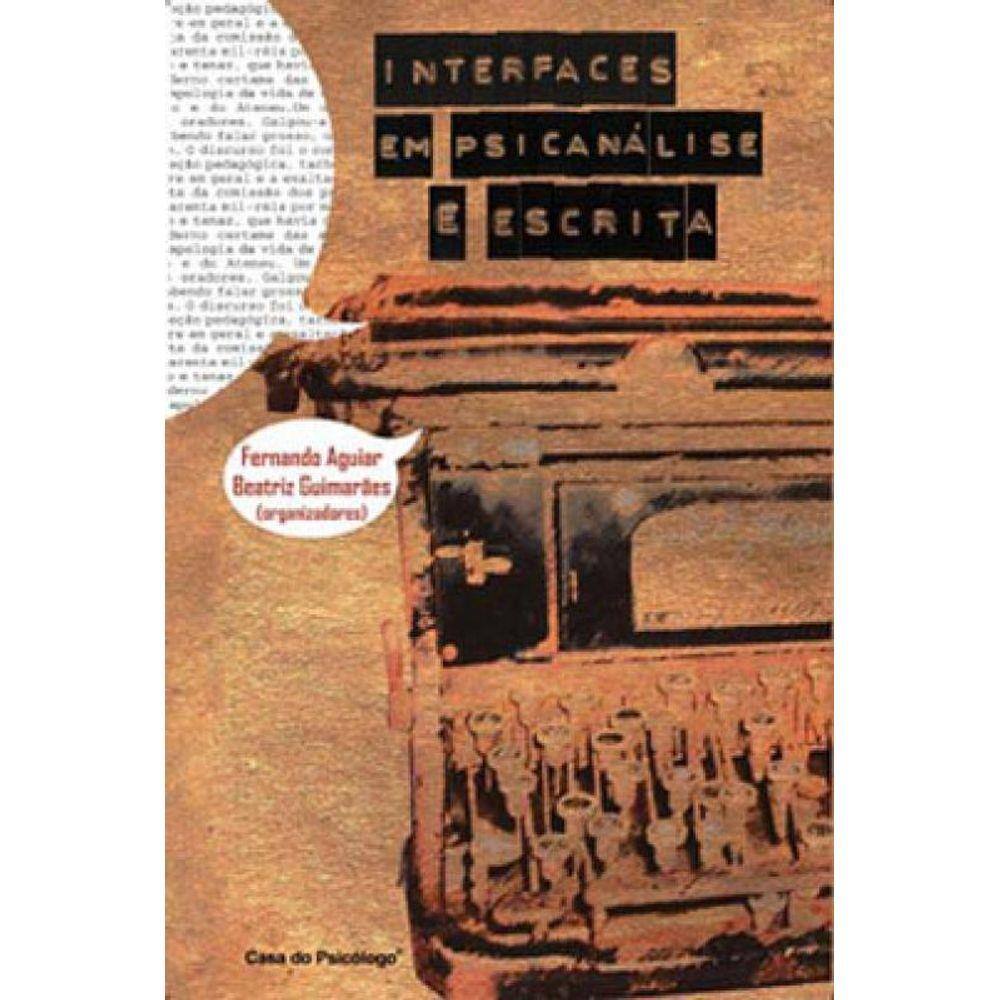 Interfaces Em Psicanalise E Escrita