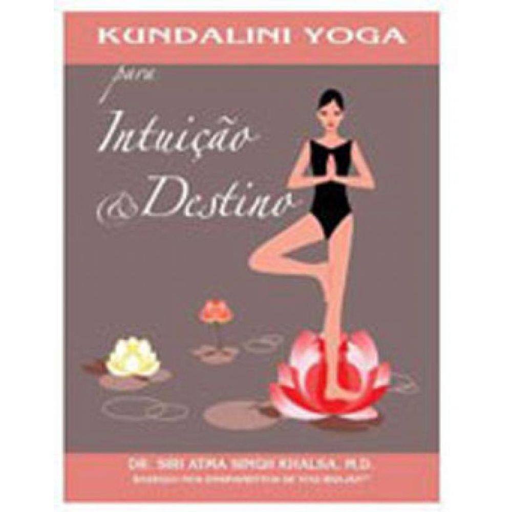 Kundalini Yoga Para Intuição & Destino