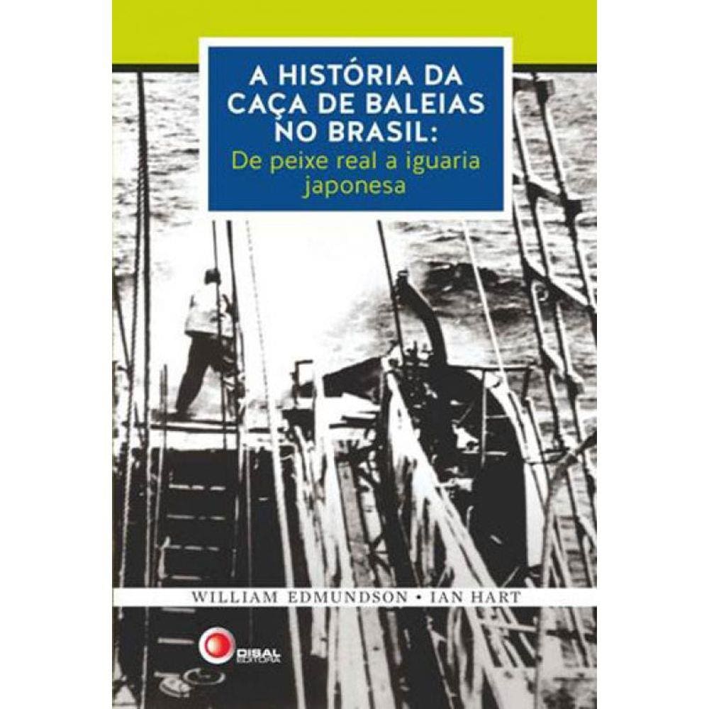 A História Da Caca De Baleias No Brasil