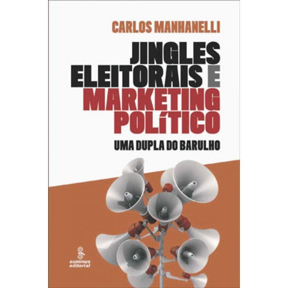 Jingles Eleitorais E Marketing Político