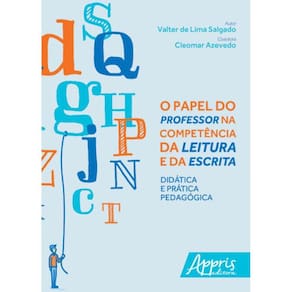 Papel Do Professor Na Competencia Da Leitura E Da Escrita, O