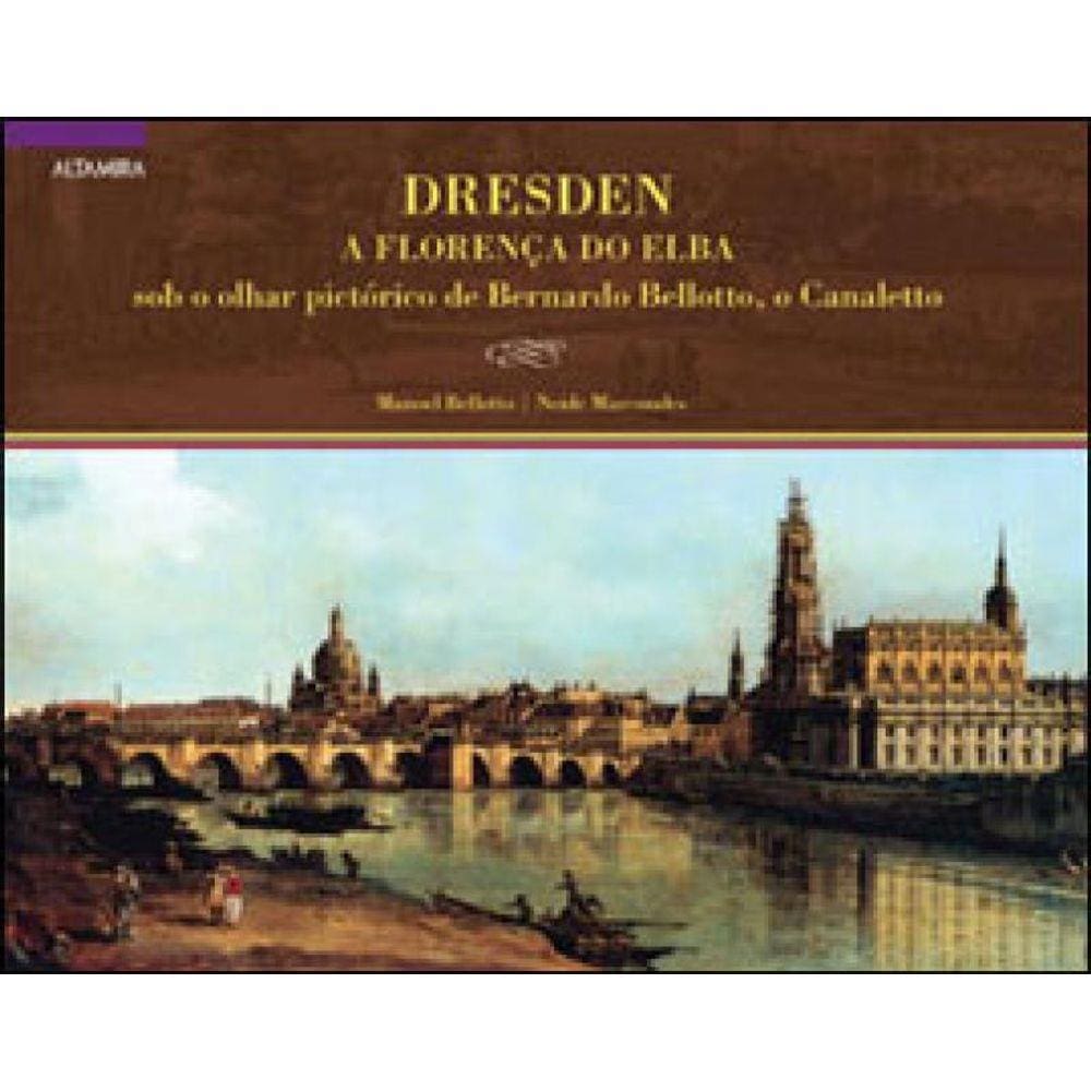 Dresden - A Florença Do Elba