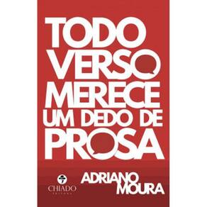 Todo Verso Merece Um Dedo De Prosa