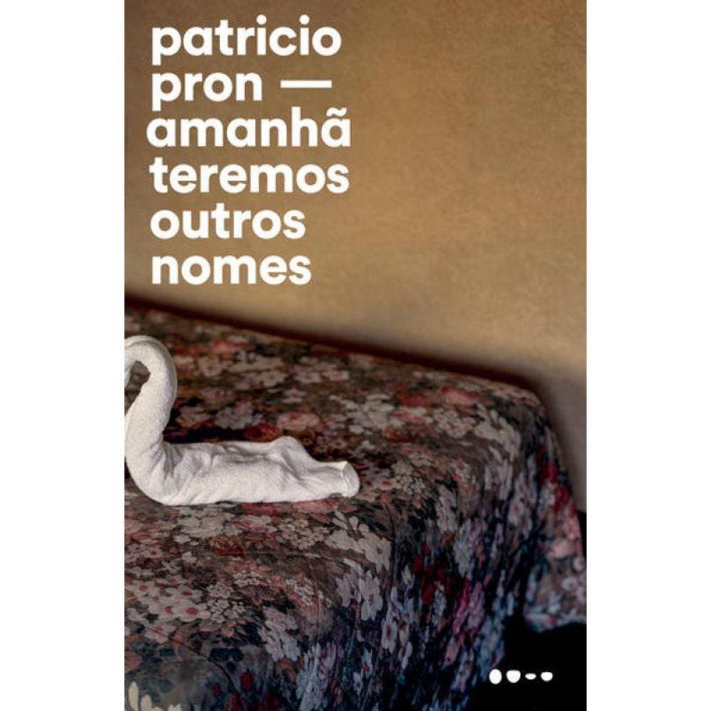 Amanhã Teremos Outros Nomes