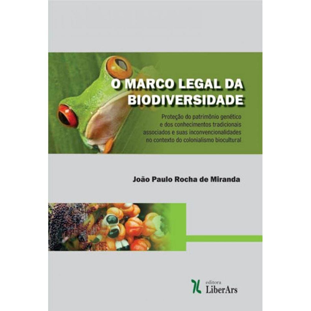 Marco Legal Da Biodiversidade, O