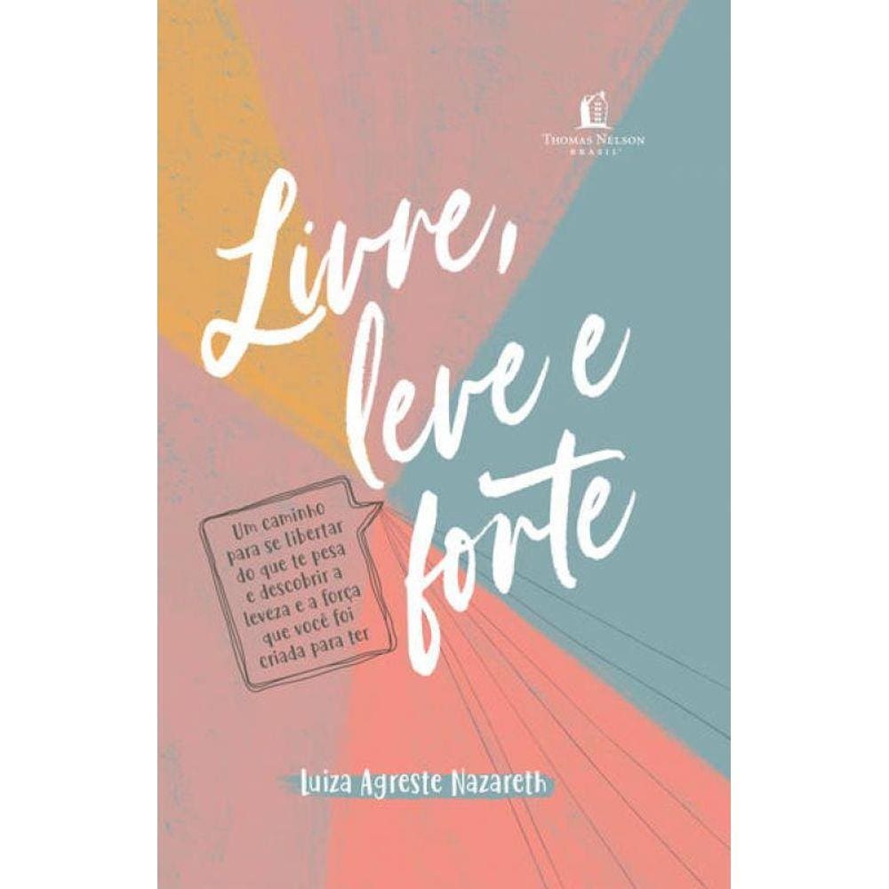 Livre, Leve E Forte