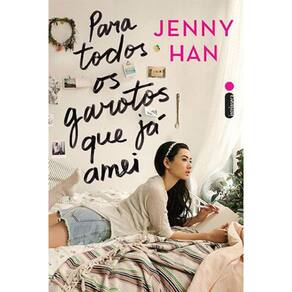 Para Todos Os Garotos Que Já Amei - Vol. 1