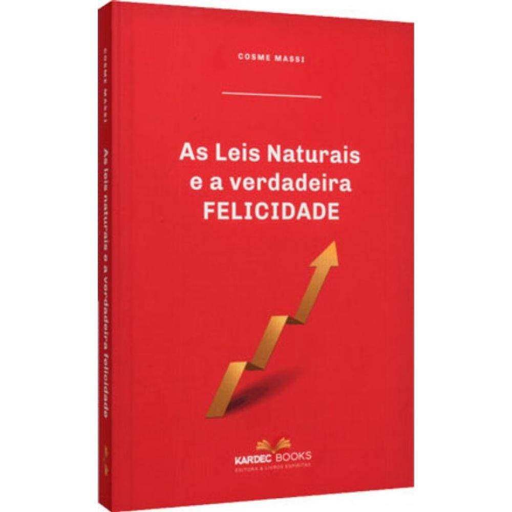As Leis Naturais E A Verdadeira Felicidade