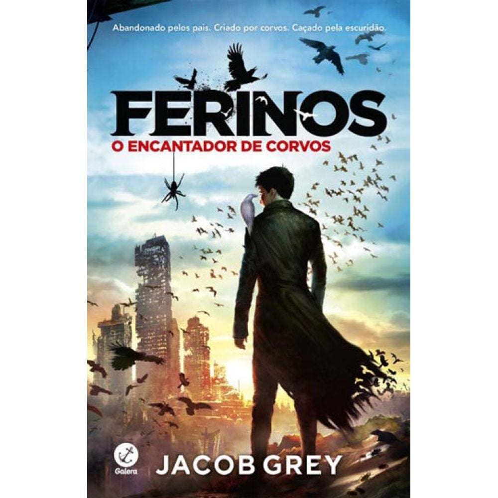 Ferinos: O Encantador De Corvos (Vol. 1) - Vol. 1
