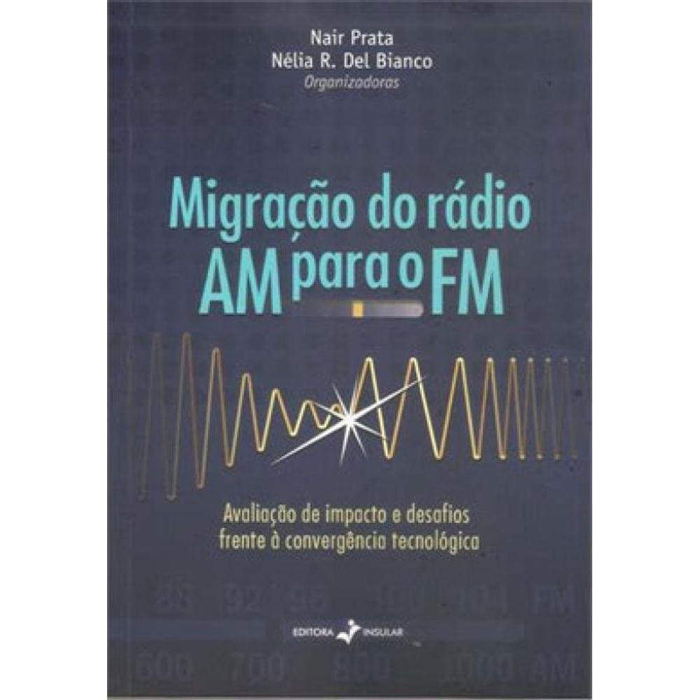 Migraçao Do Radio Am Para O Fm