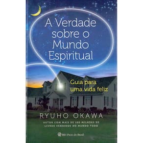 Verdade Sobre O Mundo Espiritual