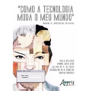 Como A Tecnologia Muda O Meu Mundo