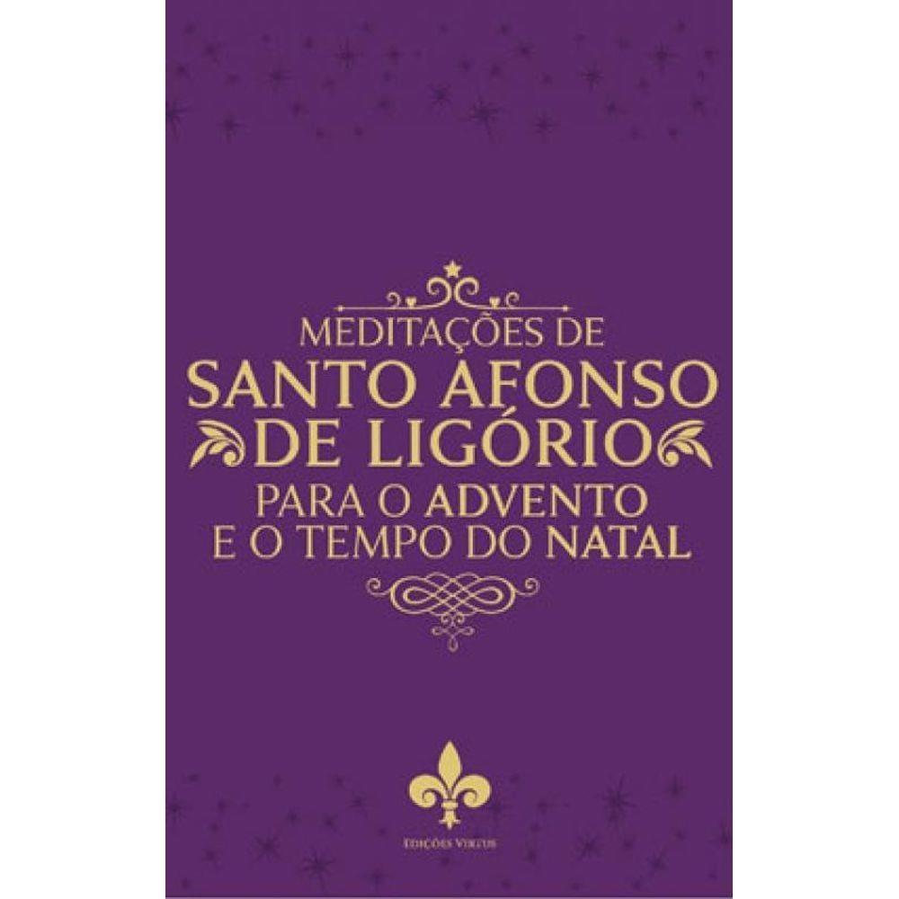 Meditações De Santo Afonso De Ligório Para O Advento E O Tempo De Natal