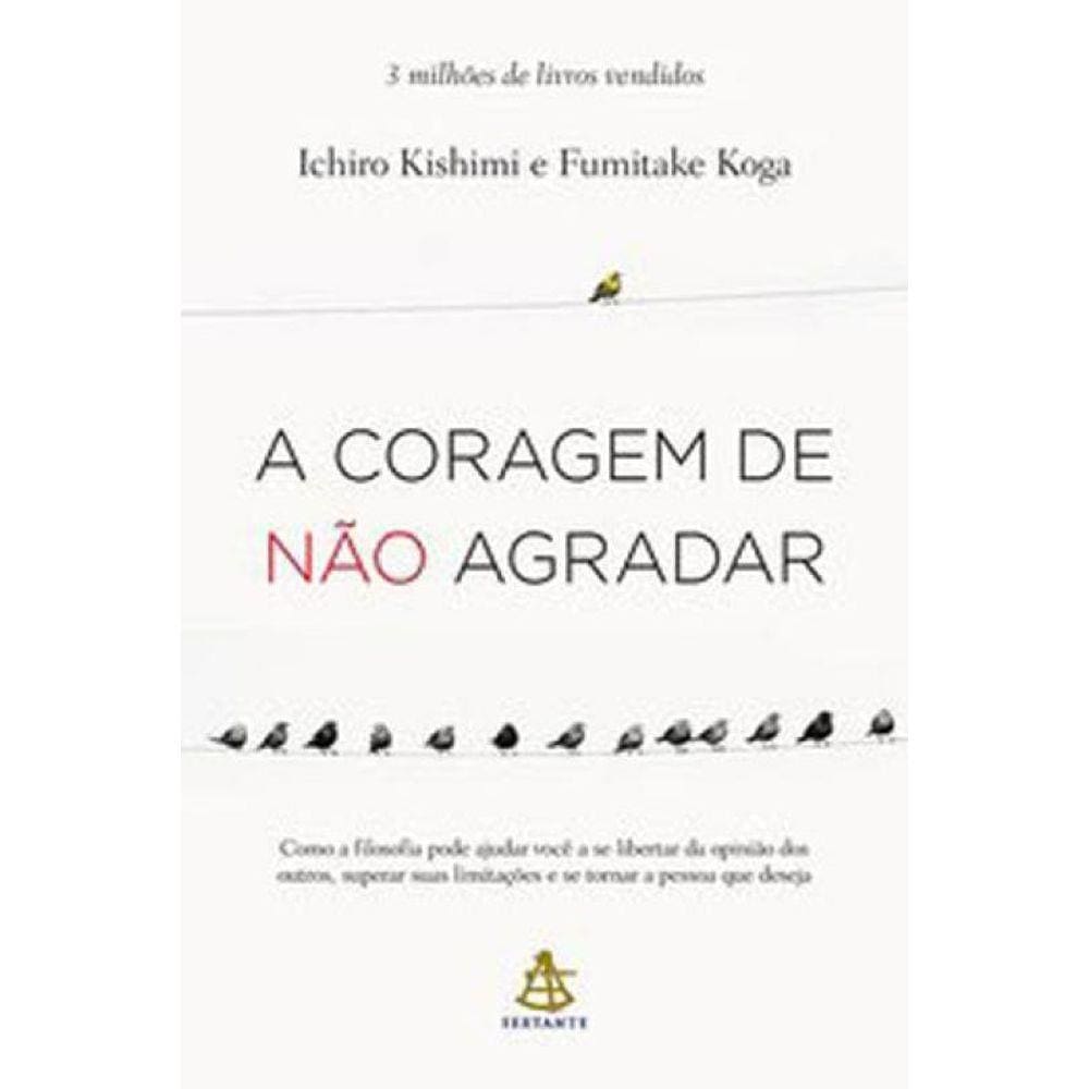 A Coragem De Não Agradar