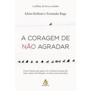 A Coragem De Não Agradar