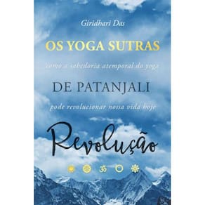 Os Yoga Sutras De Patanjali - Revolução