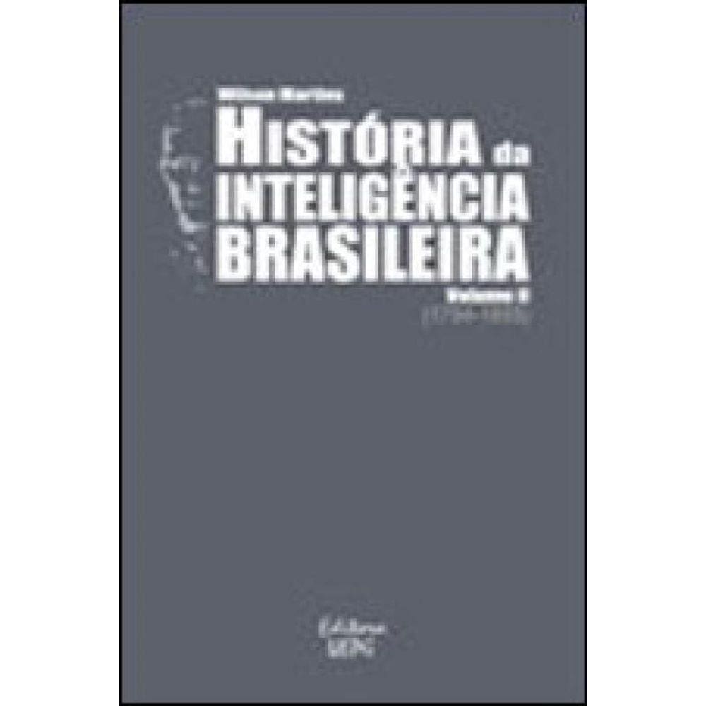 Historia Da Inteligencia Brasileira (1794-1855) - Vol.2