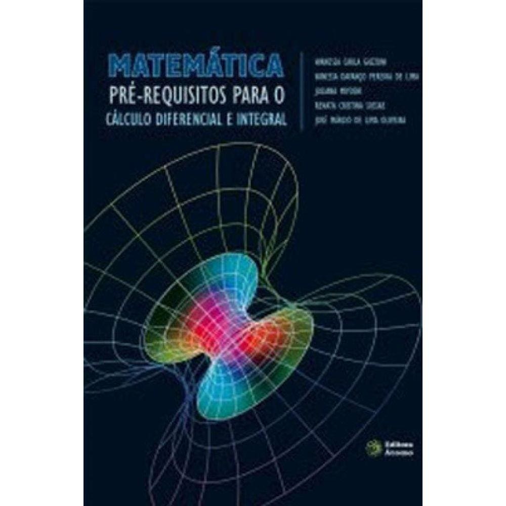 Matemática - Pré Requisitos Para O Cálculo Diferencial E Integral