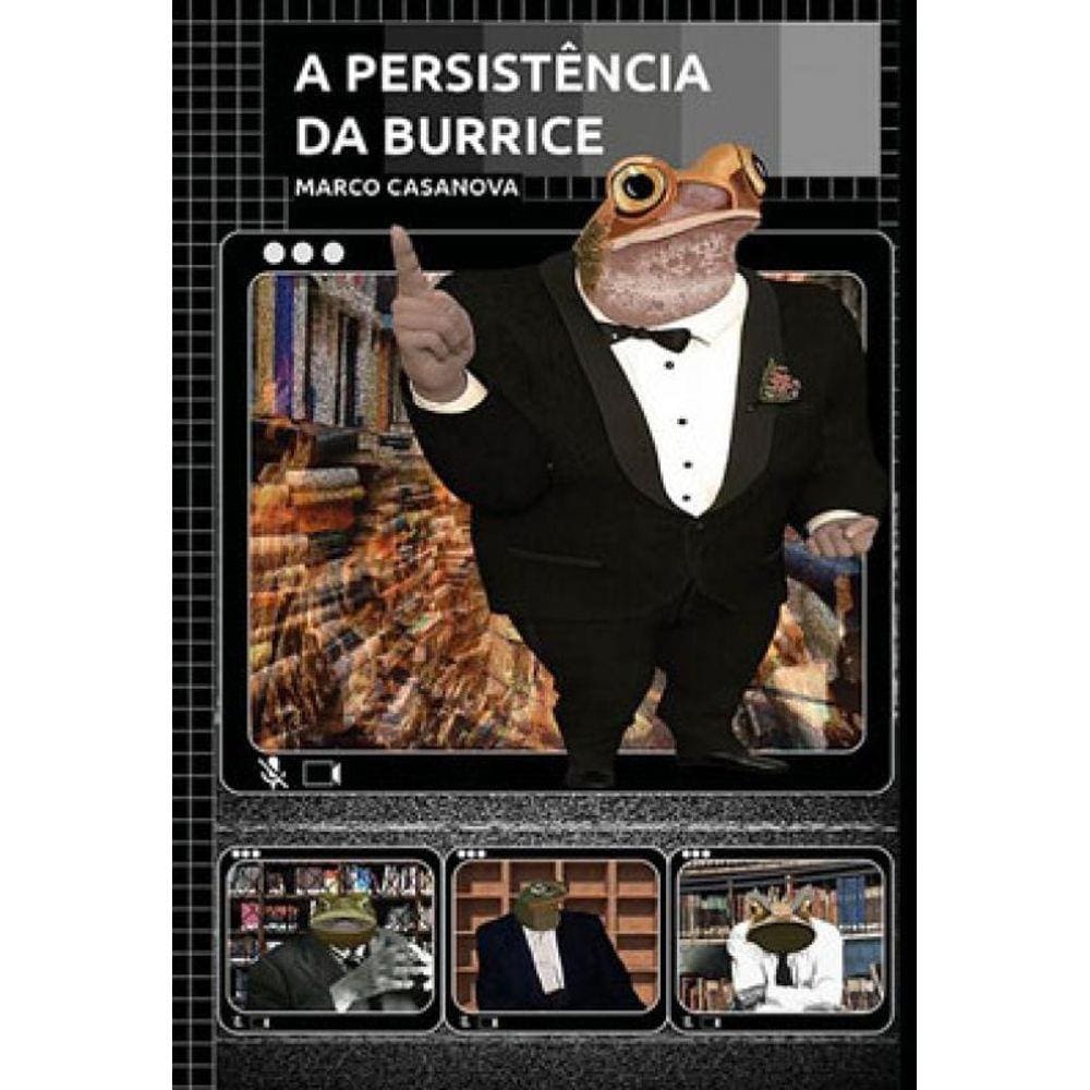 A Persistência Da Burrice
