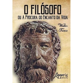 Filosofo Ou A Procura Do Encanto Da Vida, O