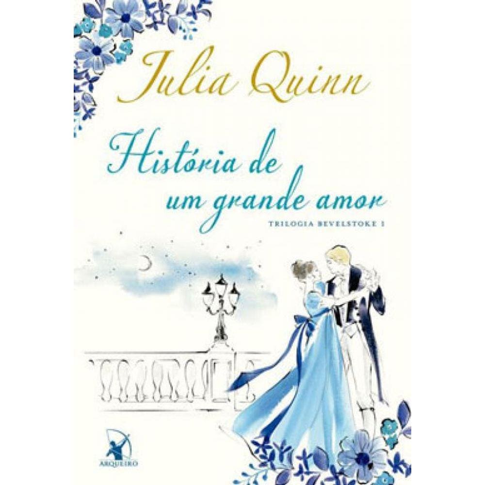 História De Um Grande Amor (Trilogia Bevelstoke – Livro 1) - Vol. 1
