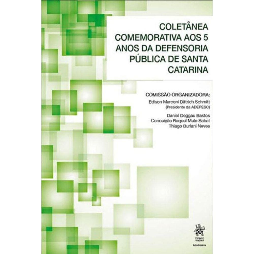Coletanea Comemorativa Aos 5 Anos Da Defensoria Publica De Santa Catarina