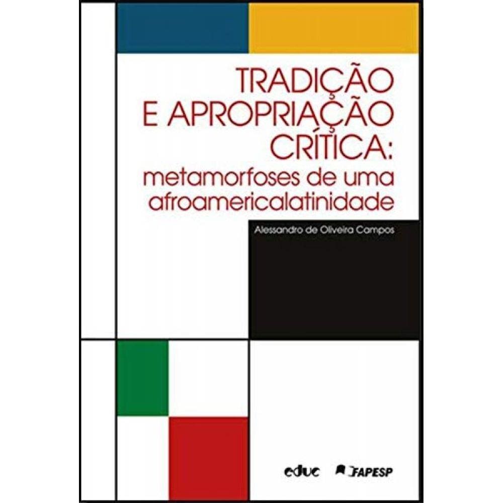 Tradicao E Apropriacao Critica: Metamorfoses De Um