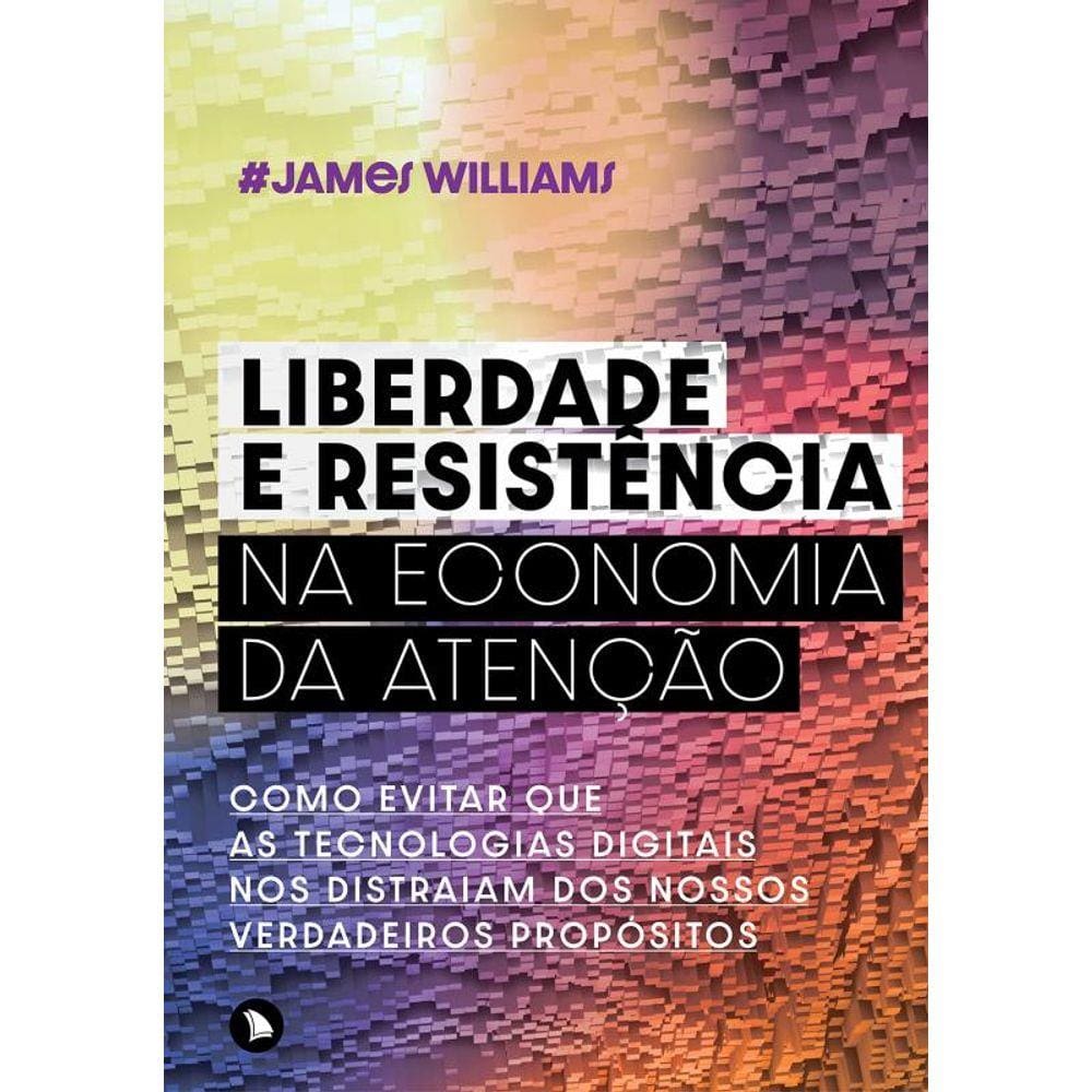 Liberdade E Resistencia Na Economia Da Atencao: Co