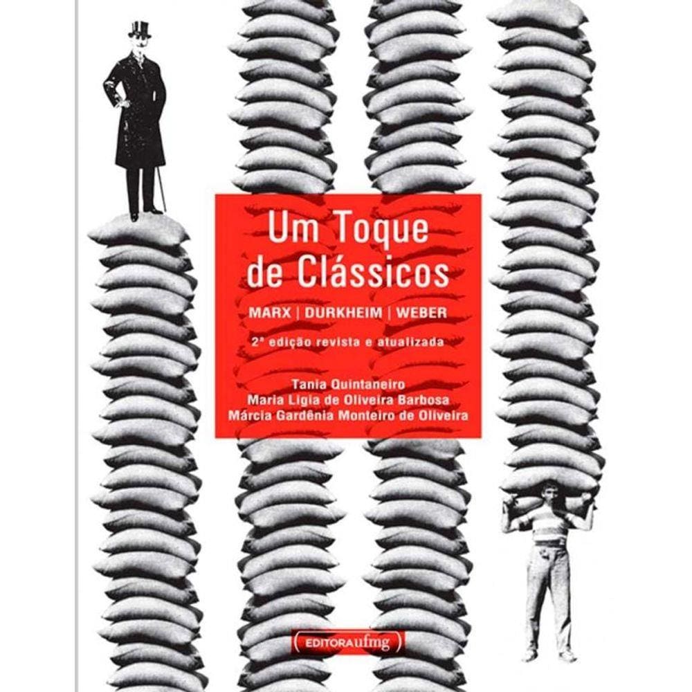 Toque De Classicos, Um: Marx, Durkheim E Weber