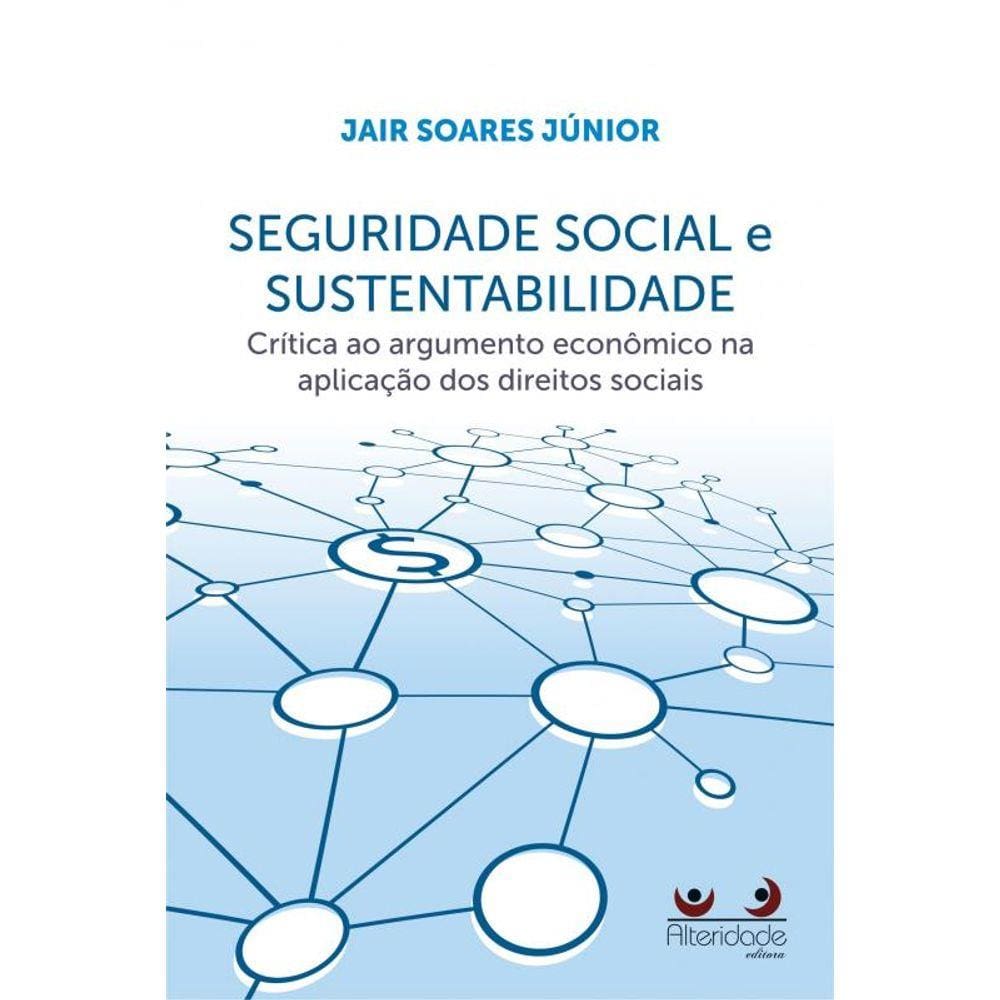 Seguridade Social E Sustentabilidade: Critica Ao A