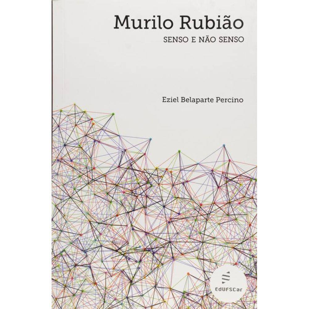 Murilo Rubiao: Senso E Nao Senso