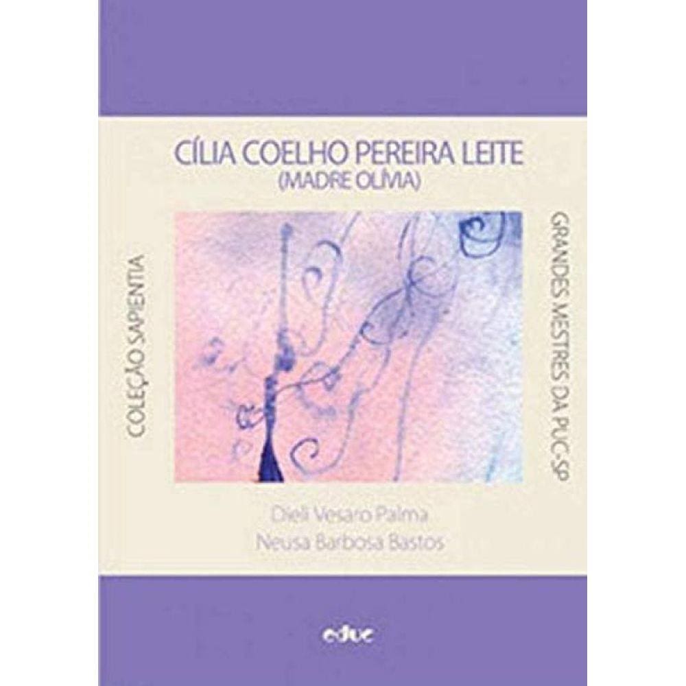 Cilia Coelho Pereira Leite (Madre Olivia): Exemplo