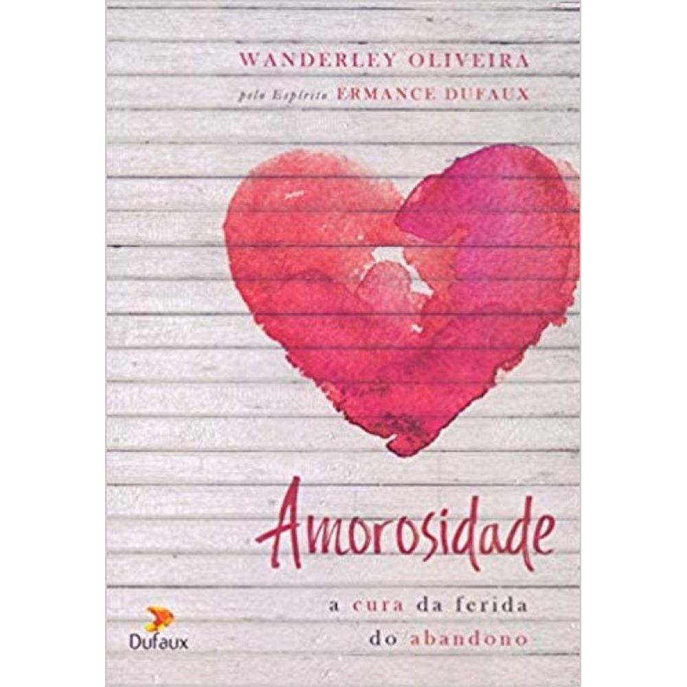 Amorosidade: A Cura da Ferida do Abondono