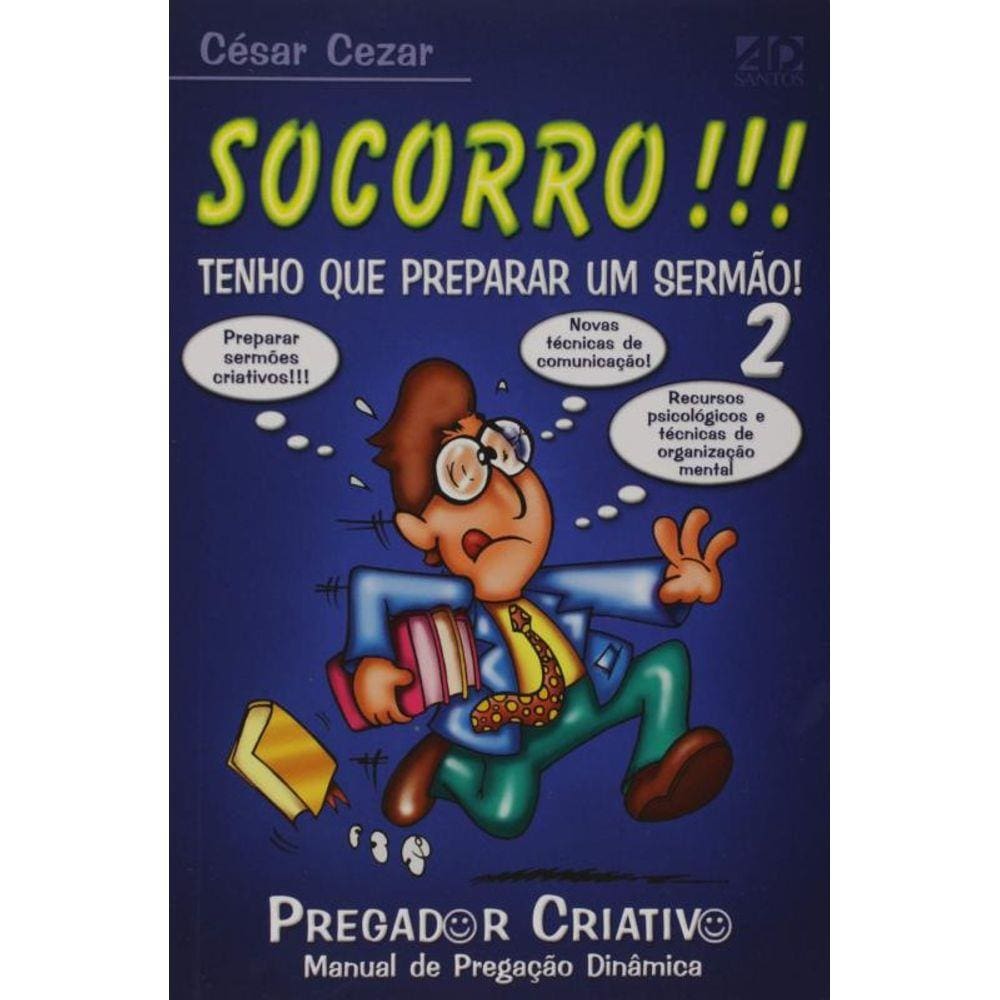 Socorro Vol.2 : Tenho Que Preparar Um Sermao!