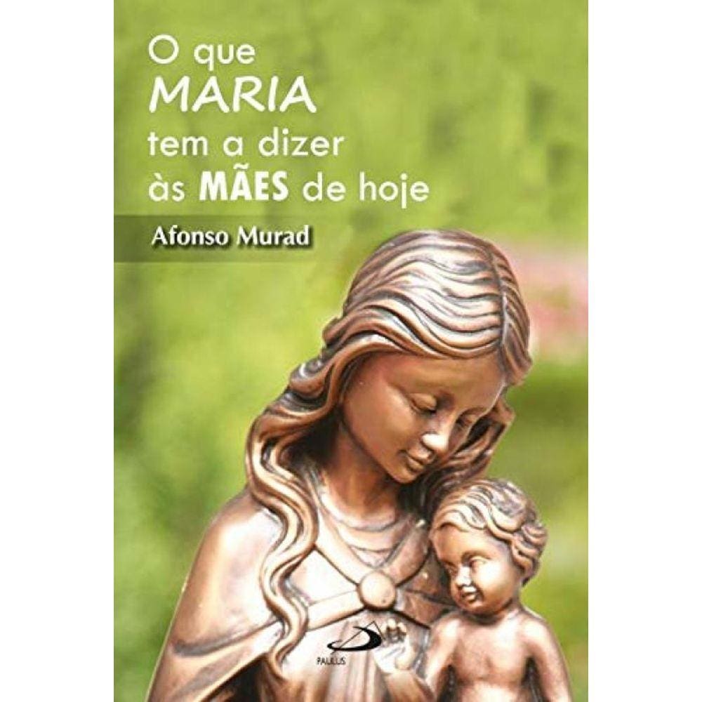 Que Maria Tem A Dizer As Maes De Hoje, O