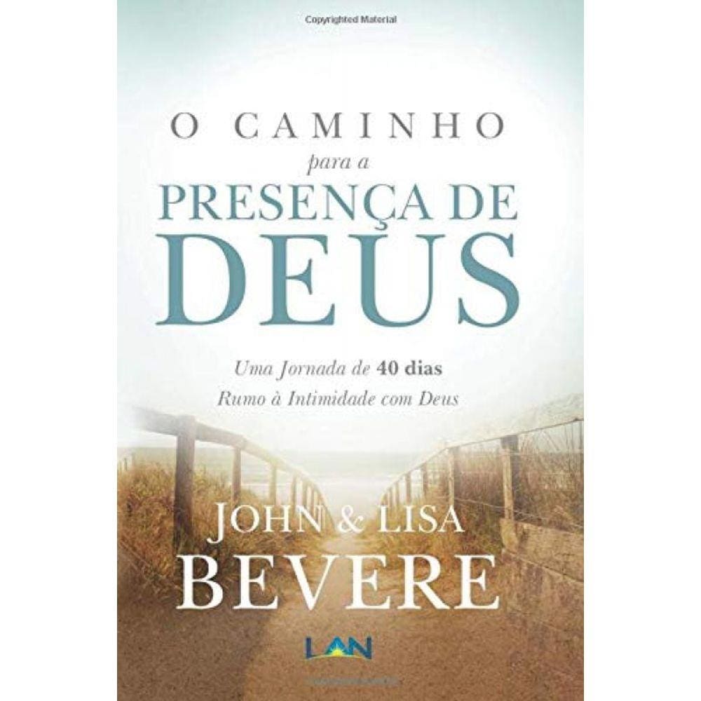 Caminho Para A Presenca De Deus, O: Uma Jornada De