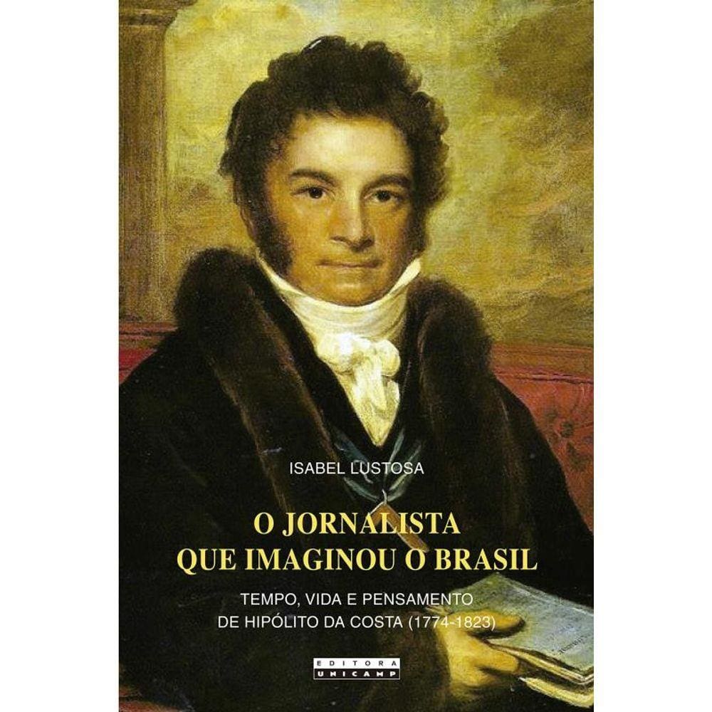 Jornalista Que Imaginou O Brasil, O : Tempo, Vida