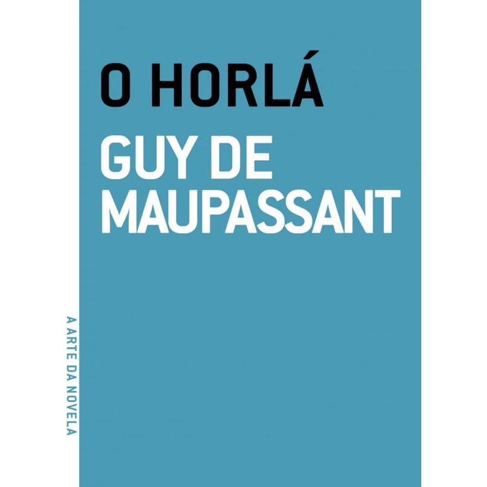 Horla, O - Colecao A Arte Da Novela