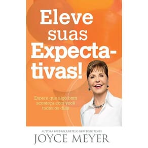 Eleve Suas Expectativas!: Espere Que Algo Bom Acon