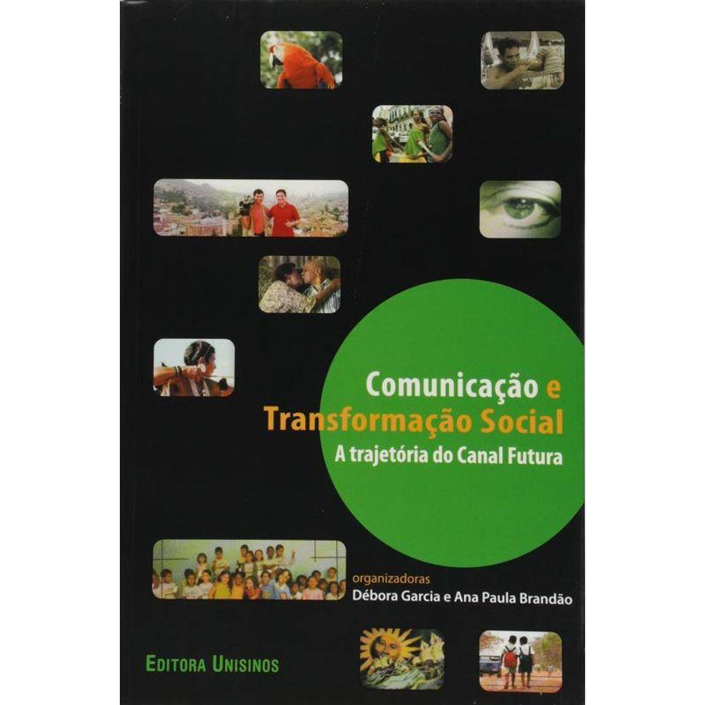Comunicacao E Transformacao Social: A Trajetoria D