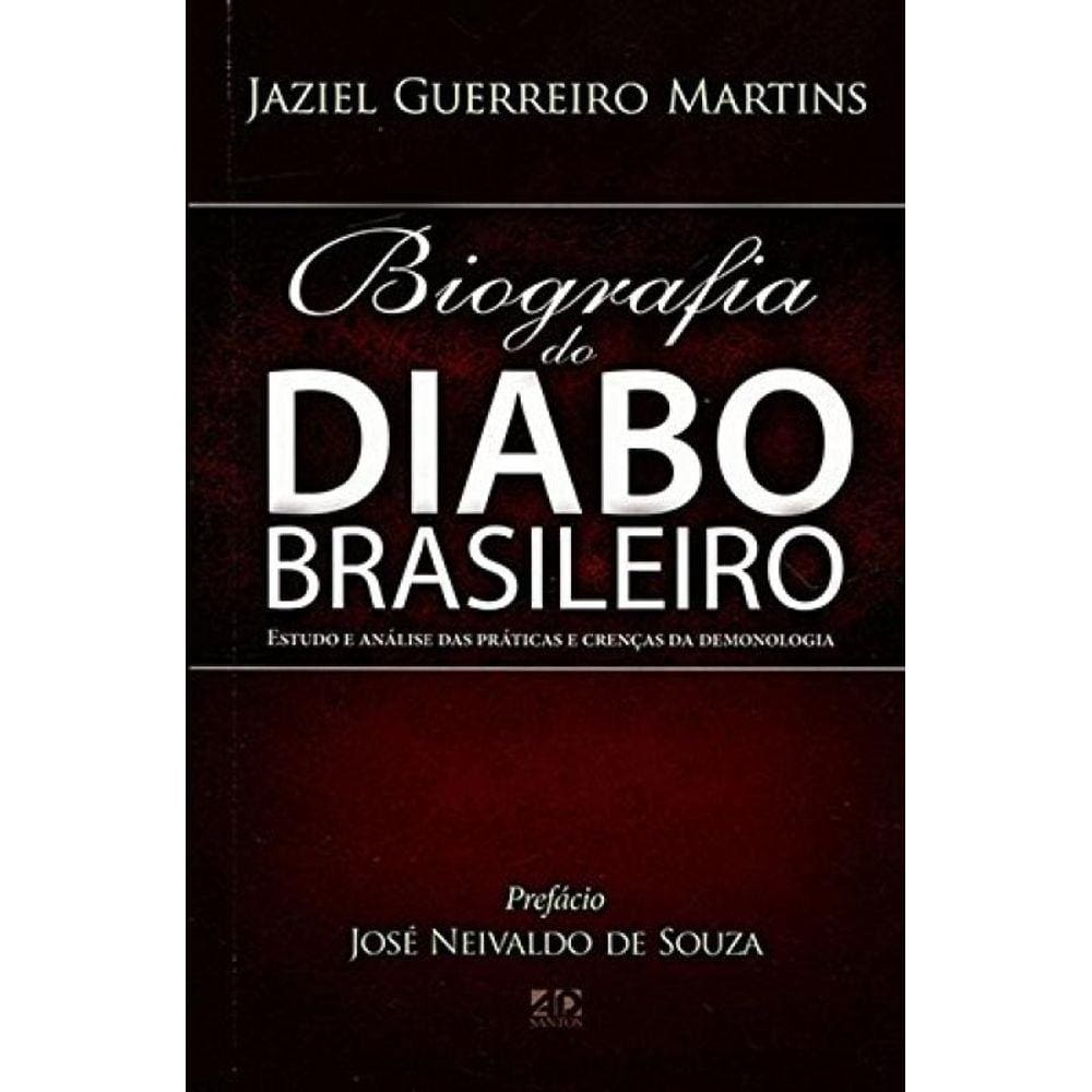 Biografia Do Diabo Brasileiro: Estudo E Analise Da