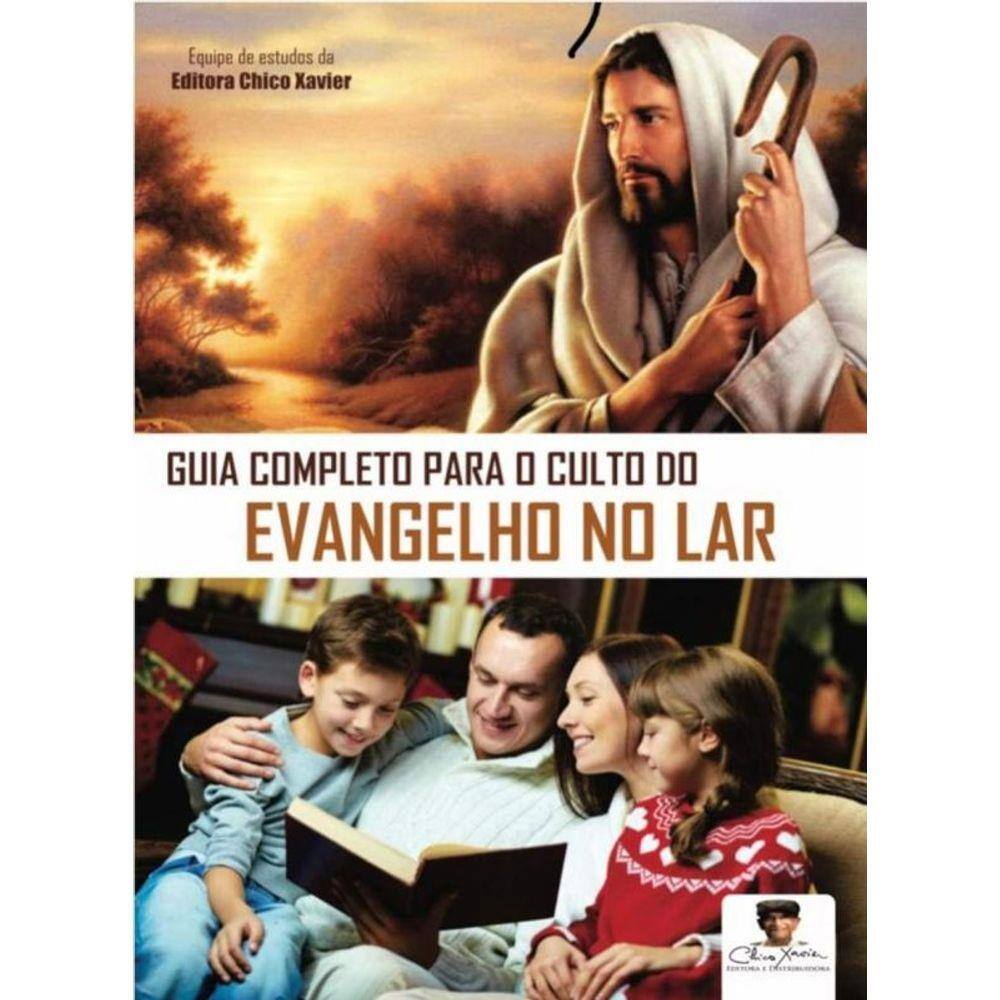 Guia Completo Para O Culto Do Evangelho No Lar