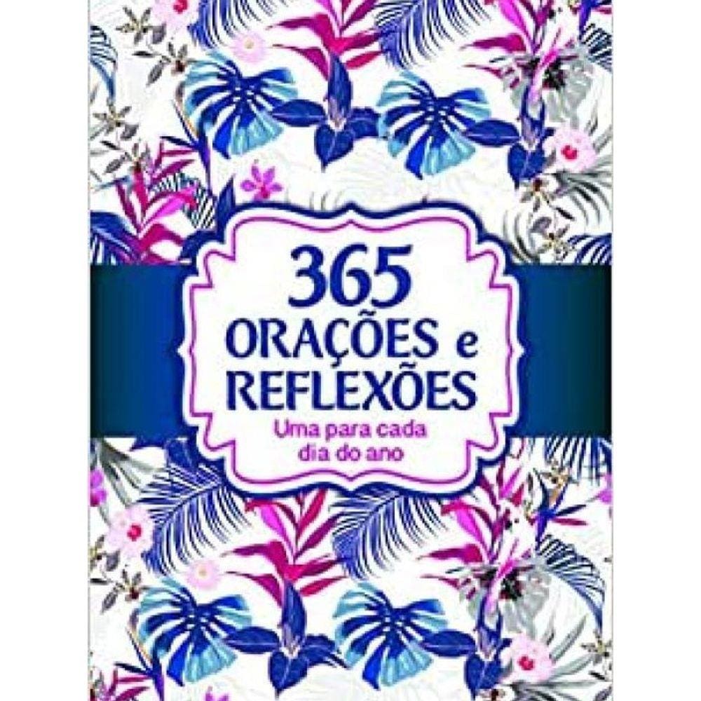 Livro 365 Oracoes E Reflexoes - Uma Para Cada Dia Do Ano