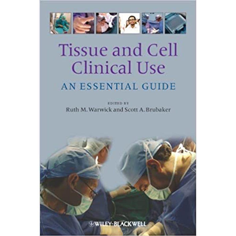 Tissue And Cell Clinical Use: An Essential Guide